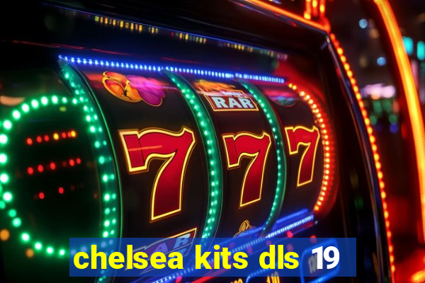 chelsea kits dls 19